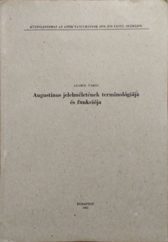 Adamik Tamás: Augustinus jelelméletének terminológiája és funkciója