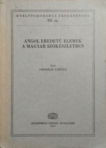 Országh László: Angol eredetű elemek a magyar szókészletben