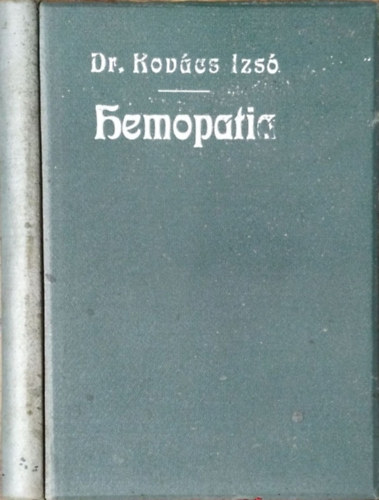 Dr. Kovács Izsó: Hemopatia- A vérgyógyítás és eredményei