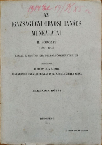 Moravcsik E. Emil et al. (szerk.): Az Igazságügyi Orvosi Tanács Munkálatai, II. sorozat (1900-1910), III. kötet