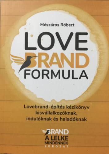 Mészáros Róbert: Lovebrand ​Formula