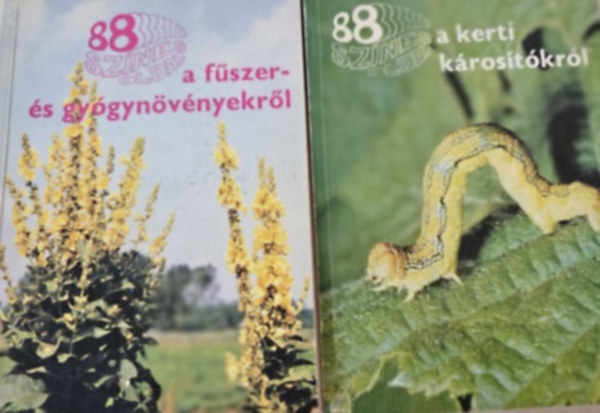 : 88 színes oldal a fűszer- és gyógynövényekről + 88 színes oldal a kerti károsítókról