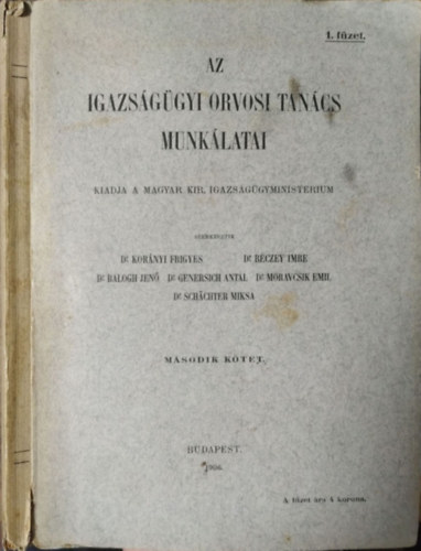 Korányi Frigyes et al. (szerk.): Az Igazságügyi Orvosi Tanács Munkálatai, II. kötet, 1-2. füzet