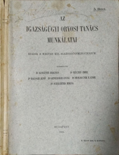 Korányi Frigyes et al. (szerk.): Az Igazságügyi Orvosi Tanács Munkálatai, I. kötet, 5. füzet