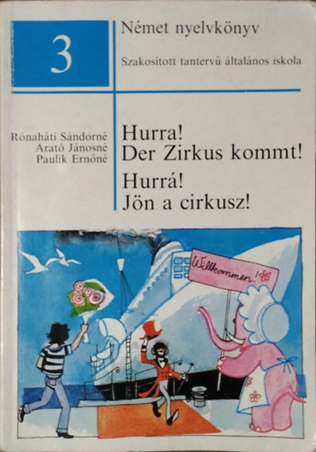 : Német nyelvkönyv 3. - Hurra! Der Zirkus kommt! - Hurrá! Jön a cirkusz!