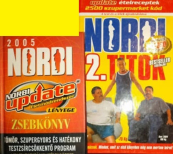 Schobert Norbert: Norbi a 2. titok + 2005 Norbi update életmódrendszer lényege zsebkönyv (2 kötet)