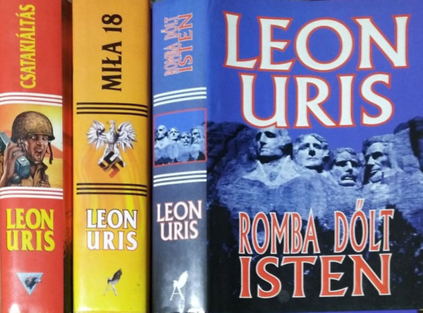 Leon Uris: Csatakiáltás + Miła 18 + Romba dőlt Isten (3 Leon Uris-regény)