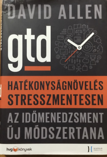 David Allen: Hatékonyságnövelés stresszmentesen