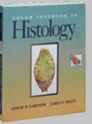 Leslie P. Gartner, James L. Hiatt: Color textbook of Histology