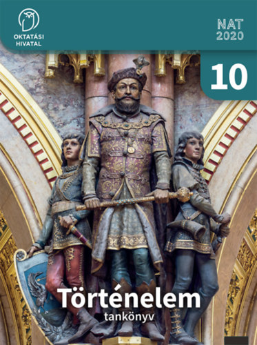 Kojanitz László, Pappné Gellényi Judit: Történelem tankönyv 10.