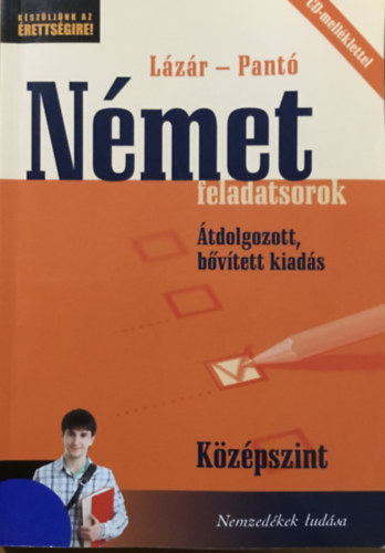 Lázár Györgyné: Készüljünk az új érettségire! Német feladatsorok. Középszint CD-vel