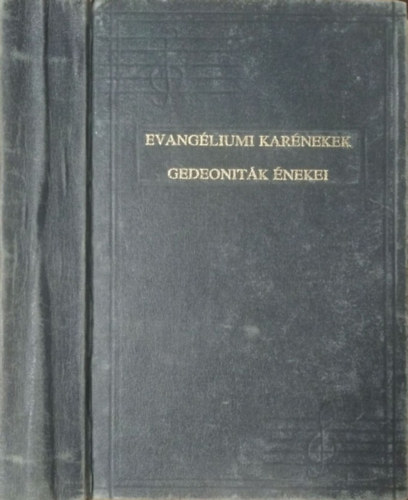 : Evangéliumi karénekek + Gedeoniták énekei (reprint, egy kötetben)