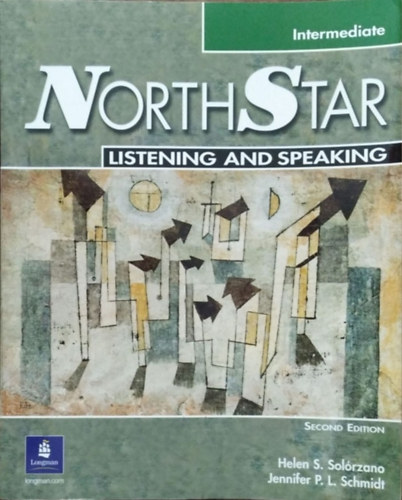 Helen S. Solórzano - Jennifer P. L. Schmidt: NorthStar - Intermediate - Listening and Speaking