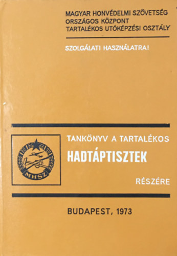 Fekete György, Tóth László, Tóth József: Tankönyv a tartalékos hadtáptisztek részére