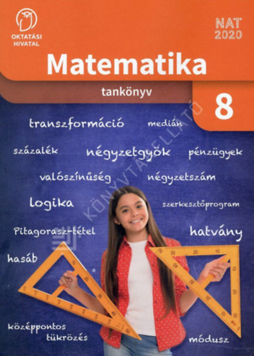 Paróczay Eszter - Tamás Beáta - Dr. Wintsche Gergely (tananyagfejlesztő): Matematika 8. tankönyv