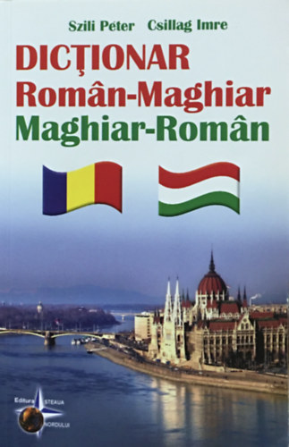 Szili Péter; Csillag Imre: Dictionar Roman-Maghiar, Maghiar-Roman