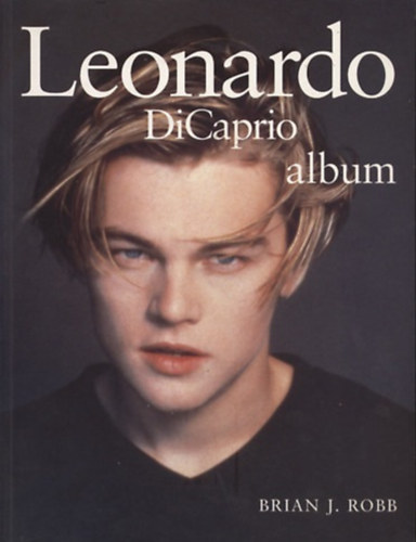 Brian J. Robb: Leonardo DiCaprio album