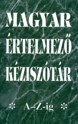 Hüse Anikó: Magyar értelmező kéziszótár A-Z-ig