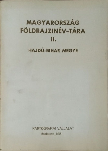 Földi Ervin (szerk.): Magyarország földrajzinév-tára II. - Hajdú-Bihar megye