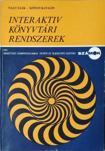 Nagy Elek - Szőnyi Katalin: Interaktív könyvtári rendszerek