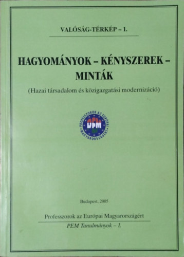 Szabó János: Hagyományok - Kényszerek - Minták - Hazai társadalom és közigazgatási modernizáció