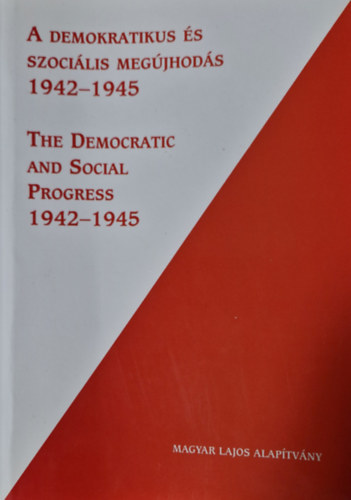 Jemnitz; Moharos; Rawlinson; Székely: A demokratikus és szociális megújhodás 1942-1945 (Tervek és valóság)