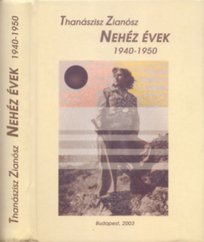 Thanászisz Zianósz: Nehéz évek 1940-1950