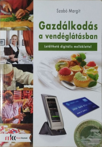 Szabó Margit: Gazdálkodás a vendéglátásban