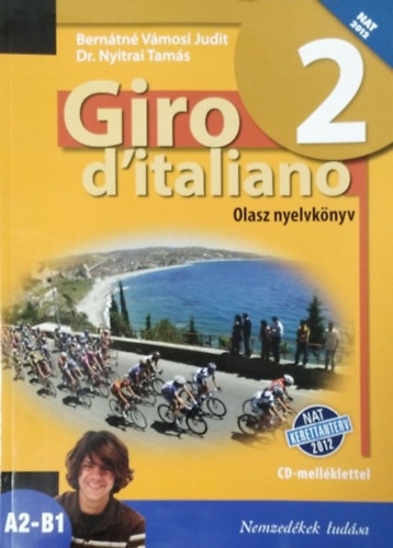Bernátné Vámosi Judit, Dr. Nyitrai Tamás: Giro d'italiano 2. Olasz nyelvkönyv