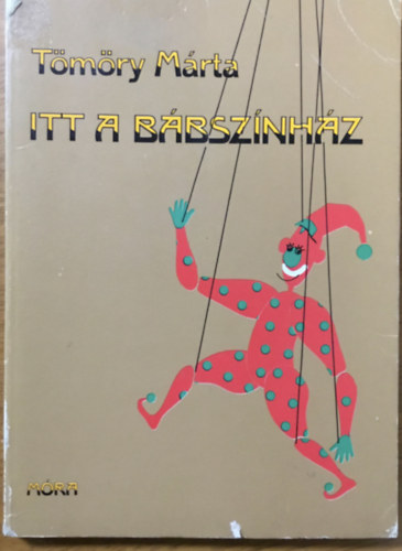 Tömöry Márta: Itt a bábszínház