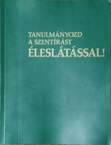 : Tanulmányozd a Szentírást éleslátással, II. kötet - K–Zs és indexek