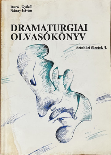 Duró Győző-Nánay István: Dramaturgiai olvasókönyv