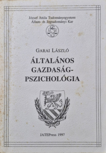 Garai László: Általános gazdaságpszichológia