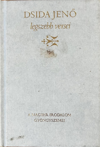 Dsida Jenő: Dsida Jenő legszebb versei
