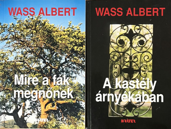 Wass Albert: Mire a fák megnőnek + A kastély árnyékában