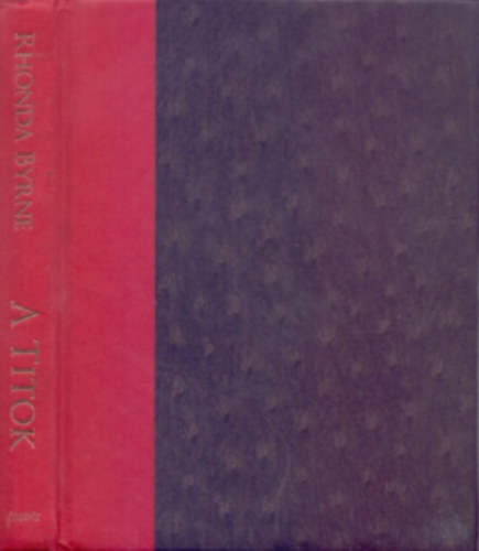 Rhonda Byrne: A Titok - the Secret