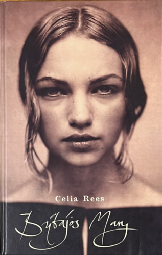 Celia Rees: Bűbájos Mary