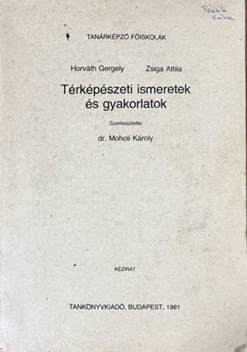 Horváth Gergely-Zsiga Attila: Térképészeti ismeretek és gyakorlatok