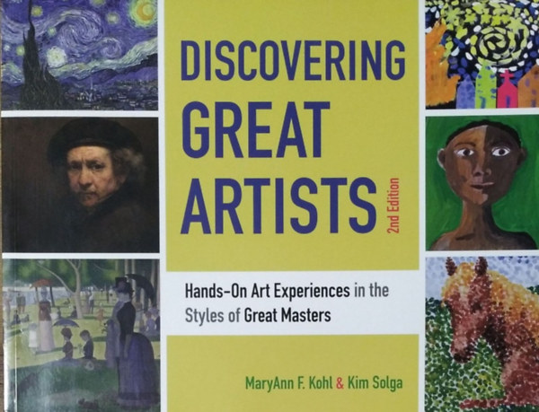 MaryAnn F. Kohl - Kim Solga: Discovering Great Artists - Hands-On Art Experiences in the Styles of Great Masters (2nd edition)
