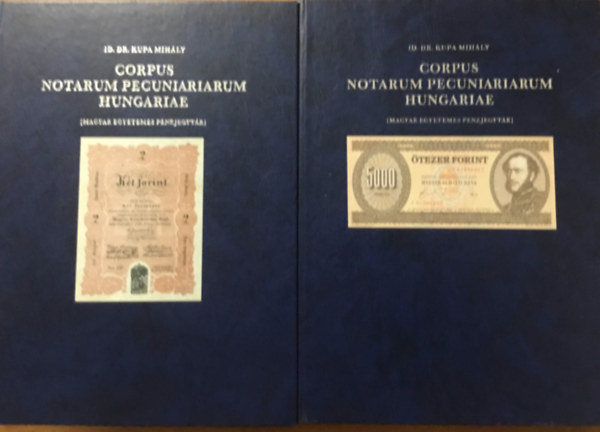 id. Dr. Krupa Mihály: Corpus Notarum Pecuniarium Hungariae - Magyar Egyetemes Pénzjegytár I-II.