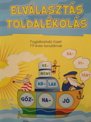 TAN-SPEC tanítói alkotócsoport, Serfőző Magdolna (illusztr.): Elválasztás, toldalékolás (Foglalkoztató füzet 7-9 éves tanulóknak)