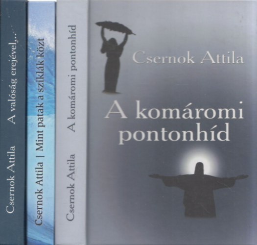 Csernok Attila: 3 db Csernok Attila mű: A komáromi pontonhíd + Mint patak a sziklák közt + A valóság erejével...