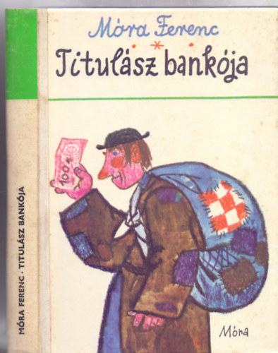 Móra Ferenc: Titulász bankója