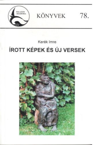 Kerék Imre: Írott képek és új versek