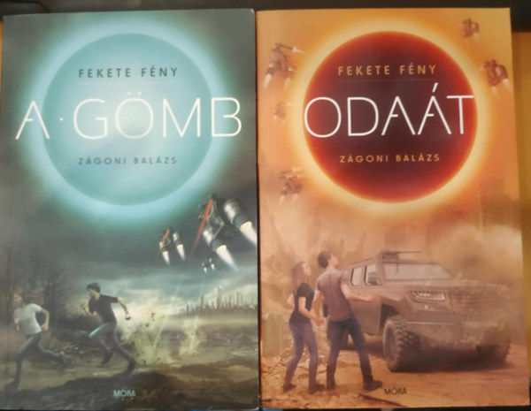 Zágoni Balázs: 2 db Fekete Fény: A gömb (1.) + Odaát (2.)