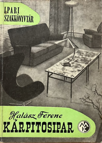 Halász Ferenc: Kárpitosipar