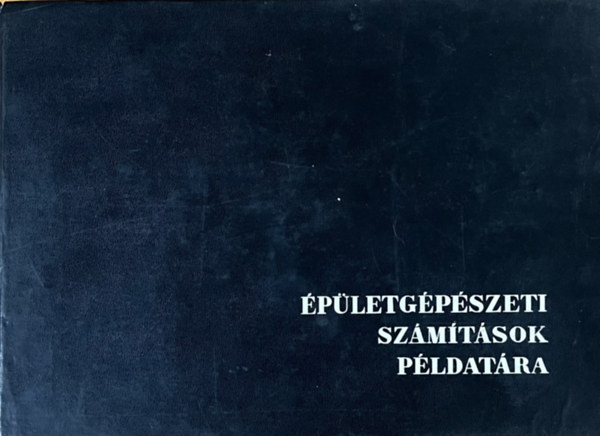 Völgyes István szerkesztette: Épületgépészeti számítások példatára