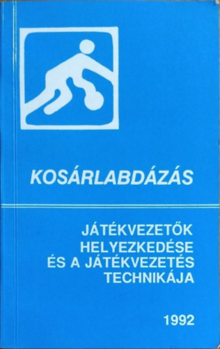Cziffra Mihály (szerk.): Kosárlabdázás - Játékvezetők helyezkedése és a játékvezetés technikája
