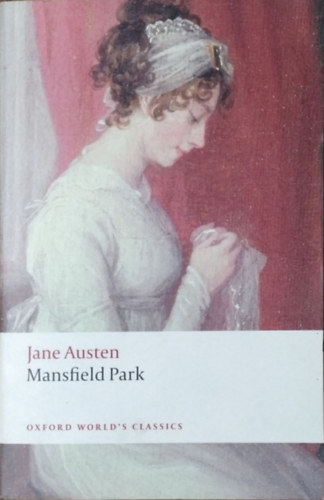 Jane Austen: Mansfield Park (Oxford World's Classics)