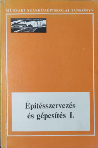 Ritoók Pál: Építésszervezés és gépesítés I.